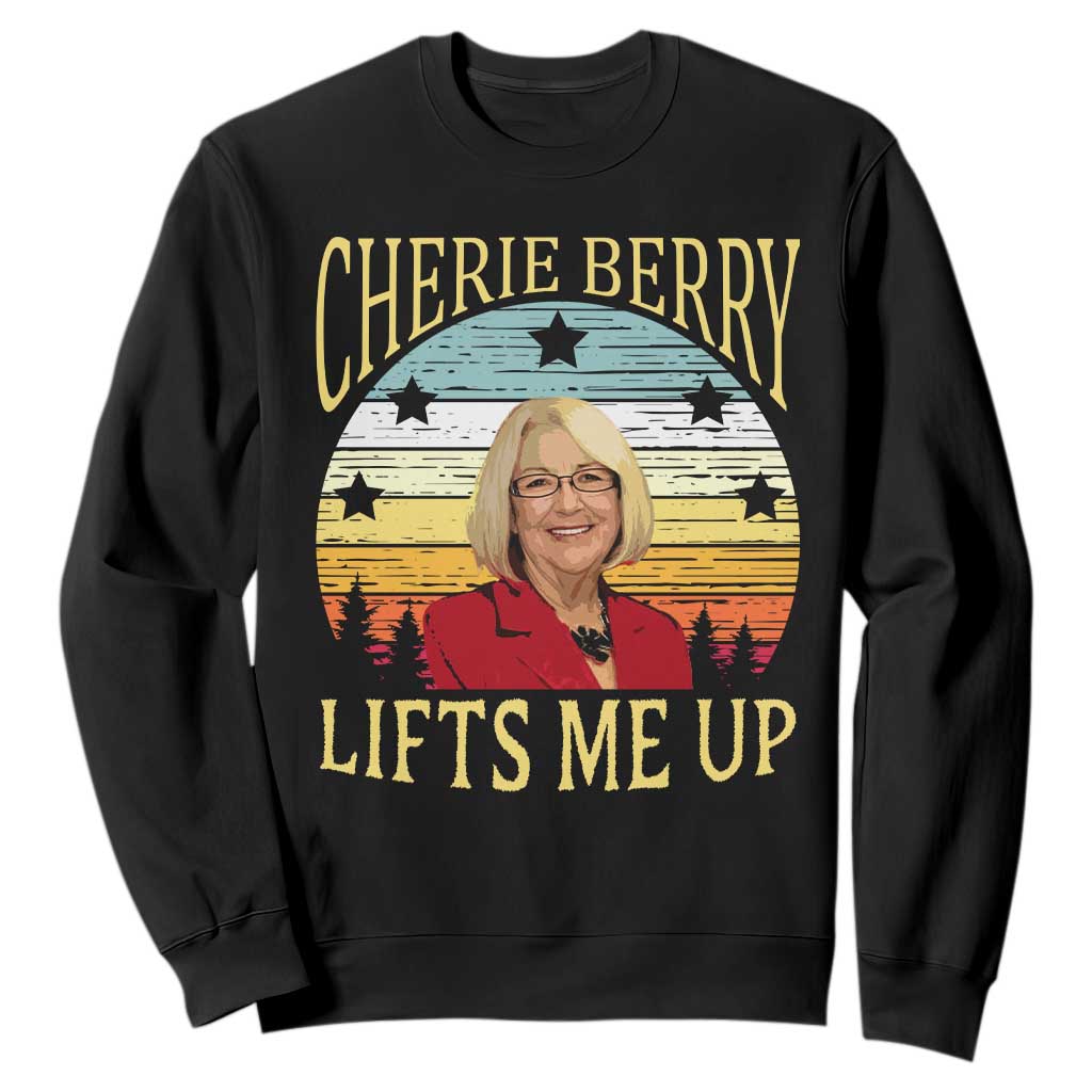 Cherie Berry Lifts Me Up Sweatshirt Retro Vintage Elevator Tribute Funny NC Meme TS02 Black Print Your Wear