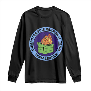 Dumpster Fire Response Team Leader Badge Long Sleeve Shirt Funny Office Chaos Holiday Gag Gift TS02 Black Print Your Wear