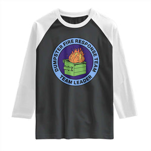 Dumpster Fire Response Team Leader Badge Raglan Shirt Funny Office Chaos Holiday Gag Gift TS02 Black White Print Your Wear