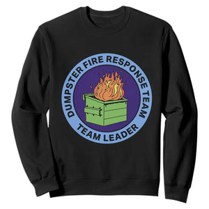 Dumpster Fire Response Team Leader Badge Sweatshirt Funny Office Chaos Holiday Gag Gift TS02 Black Print Your Wear