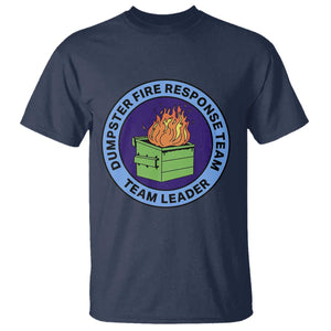 Dumpster Fire Response Team Leader Badge T Shirt Funny Office Chaos Holiday Gag Gift TS02 Navy Print Your Wear
