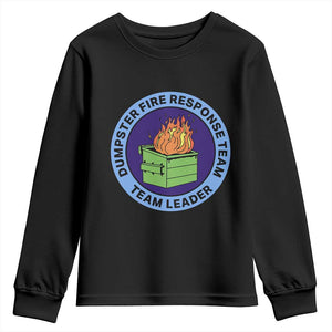 Dumpster Fire Response Team Leader Badge Youth Sweatshirt Funny Office Chaos Holiday Gag Gift TS02 Black Print Your Wear