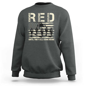 Red Friday Sweatshirt R.E.D Until They All Come Home Support American Troops US Flag TS02 Dark Heather Print Your Wear