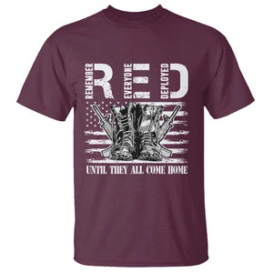 Red Friday T Shirt R.E.D Until They All Come Home Support Troops Military Combat Boots TS02 Maroon Print Your Wear