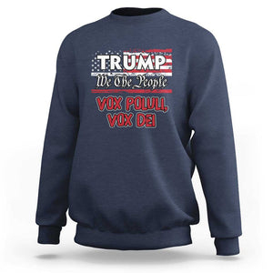 Trump 2024 Sweatshirt Vox Poluli Vox Dei President 45 47 Election American Flag TS02 Navy Print Your Wear