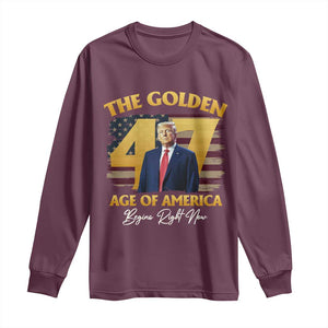 Trump 2025 Long Sleeve Shirt The Golden Age Of America Begins Right Now USA Flag TS02 Maroon Print Your Wear