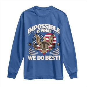 Trump 2025 Long Sleeve Shirt Impossible Is What We Do Best Eagle 47th President Inauguration TS02 Royal Blue Print Your Wear