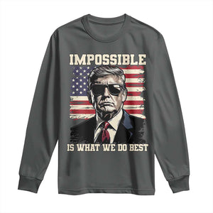 Trump 2025 Long Sleeve Shirt Impossible Is What We Do Best Inauguration TS02 Dark Heather Print Your Wear