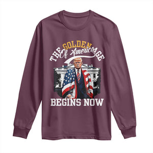 Trump 2025 Long Sleeve Shirt The Golden Age Of America Begins Right Now 47th President TS02 Maroon Print Your Wear