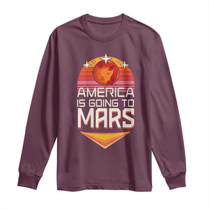 Trump 2025 Long Sleeve Shirt America Is Going To Mars Funny USA Patriotic Party TS02 Maroon Print Your Wear