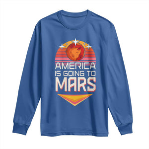 Trump 2025 Long Sleeve Shirt America Is Going To Mars Funny USA Patriotic Party TS02 Royal Blue Print Your Wear