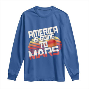 Trump 2025 Long Sleeve Shirt America Is Going To Mars Funny USA Patriotic Retro TS02 Royal Blue Print Your Wear