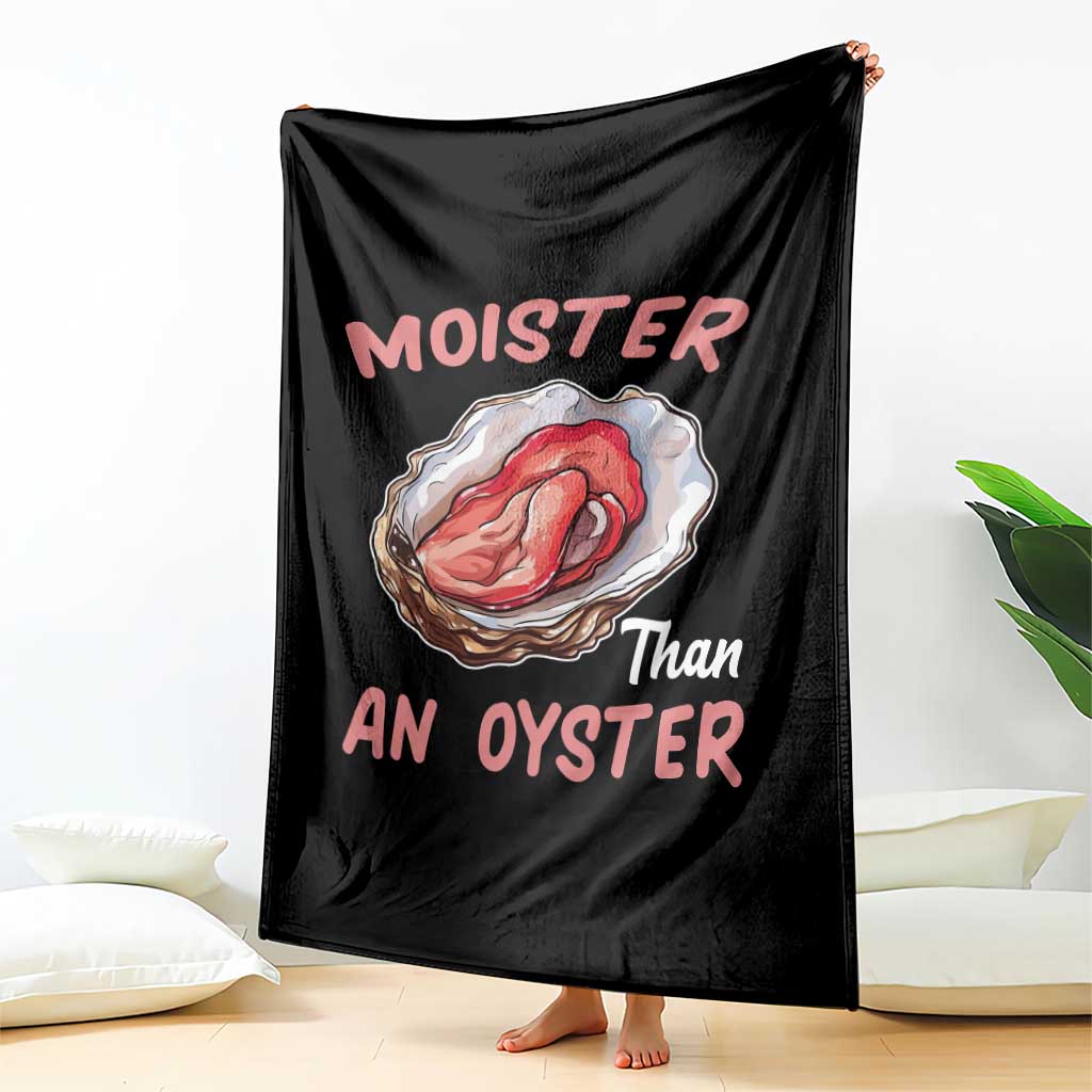 Moister Than An Oyster Funny Offensive Throw Blanket Inappropriate Adult Humor TS02 Print Your Wear