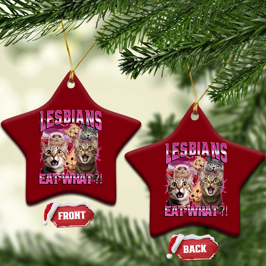 Lesbians Eat What Ceramic Ornament Funny LGBTQ+ Pride Cats Meme Feline Lover Bootleg TS02 Print Your Wear