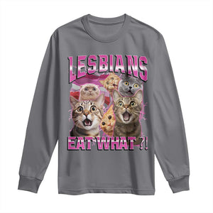 Lesbians Eat What Long Sleeve Shirt Funny LGBTQ+ Pride Cats Meme Feline Lover Bootleg TS02 Charcoal Print Your Wear