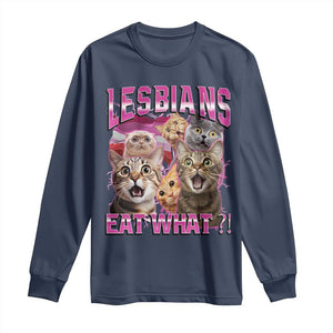 Lesbians Eat What Long Sleeve Shirt Funny LGBTQ+ Pride Cats Meme Feline Lover Bootleg TS02 Navy Print Your Wear