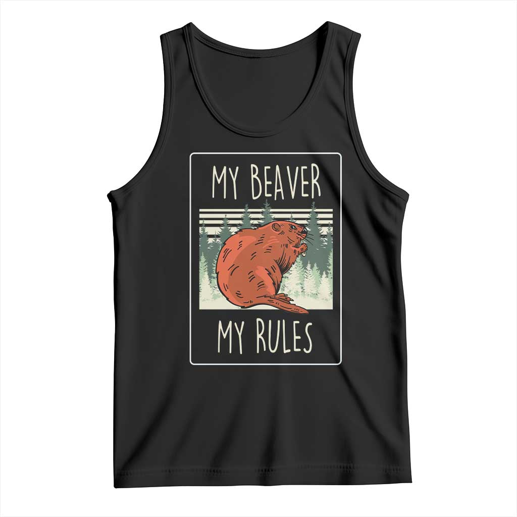 My Beaver My Rules Tank Top Funny Beaver Outdoor Nature Lover TS02 Black Print Your Wear