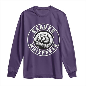 Beaver Whisperer Long Sleeve Shirt Funny Wildlife Lover Nature Humor TS02 Purple Print Your Wear