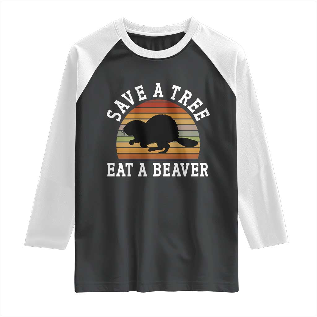 Save A Tree Eat A Beaver Raglan Shirt Funny Ironic Beaver TS02 Black White Print Your Wear
