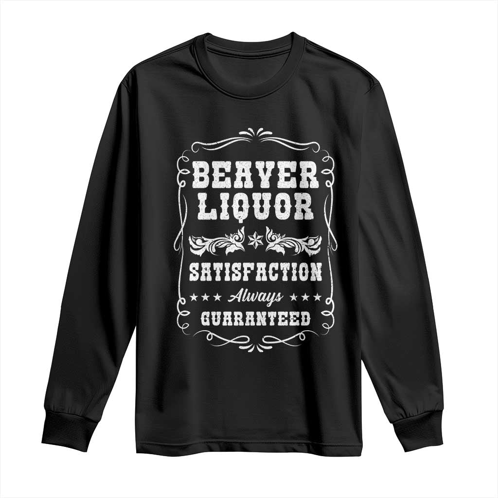 Funny Beaver Liquor Long Sleeve Shirt Adult Drinking Humor Pun Vintage TS02 Black Print Your Wear