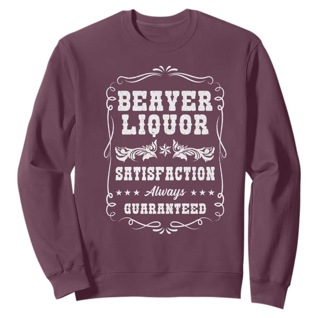 Funny Beaver Liquor Sweatshirt Adult Drinking Humor Pun Vintage TS02 Maroon Print Your Wear
