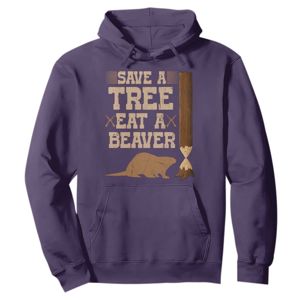 Funny Save A Tree Eat A Beaver Hoodie Hunting Beavers Hunter TS02 Purple Print Your Wear