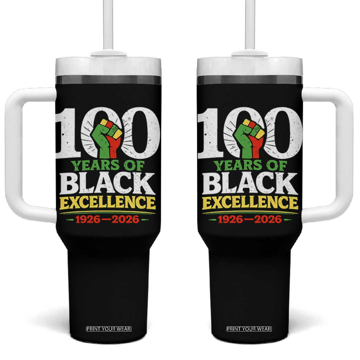 100 Years of Black Excellence 1926 2026 Tumbler With Handle Pan-African Raised Fist Pride Honoring Black History Legacy TS02 One Size: 40 oz Black Print Your Wear