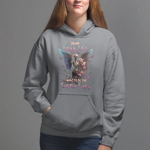 Fairy Skeleton Hoodie In My Next Life I Want To Be The Karma Rose Angel Skull TS02 Charcoal Printyourwear