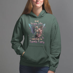 Fairy Skeleton Hoodie In My Next Life I Want To Be The Karma Rose Angel Skull TS02 Dark Forest Green Printyourwear