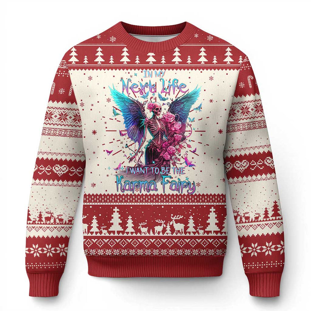 Fairy Skeleton Ugly Christmas Sweater In My Next Life I Want To Be The Karma Colorful Rose Angel Skull TS02 Green Print Your Wear