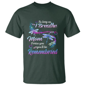 Mom Remembrance T Shirt As Long As I Breathe Mom I Miss You You'll Be Remembered Dragonfly TS02 Dark Forest Green Printyourwear