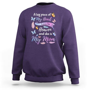 Mom Remembrance Sweatshirt A Big Piece Of My Heart Lives In Heaven And She Is My Mom TS02 Purple Printyourwear