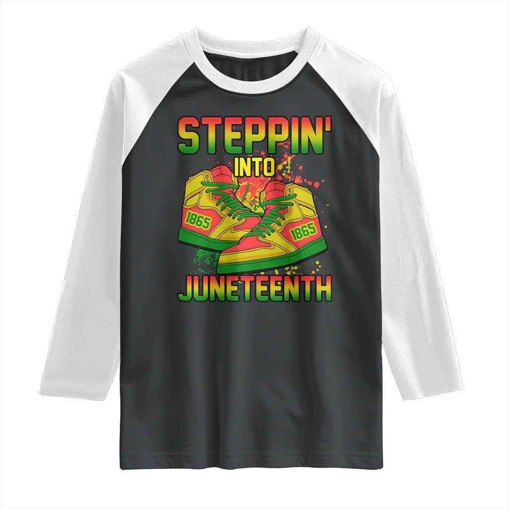 Steppin' Into Juneteenth 1865 Raglan Shirt Freedom Day African American Pride TS02 Black White Print Your Wear