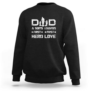 Dad Of Two Sweatshirt A Son's First Hero A Daughter's First Love Father's Day TS02 Black Print Your Wear