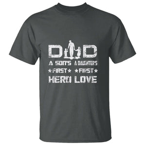 Dad Of Two T Shirt A Son's First Hero A Daughter's First Love Father's Day TS02 Dark Heather Print Your Wear