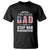 Funny Bonus Dad T Shirt I Have Two Titles Dad And Step Dad And I Rock Them Both Father's Day TS02 Black Print Your Wear