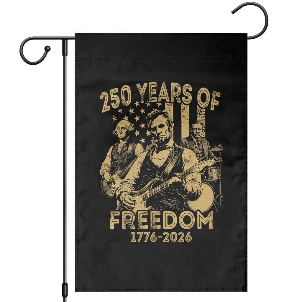 250 Years of Freedom US Presidents Rock Band Garden Flag Funny Abraham Lincoln George Washington Teddy Roosevelt Concert 1776 to 2026 TS02 Black Print Your Wear