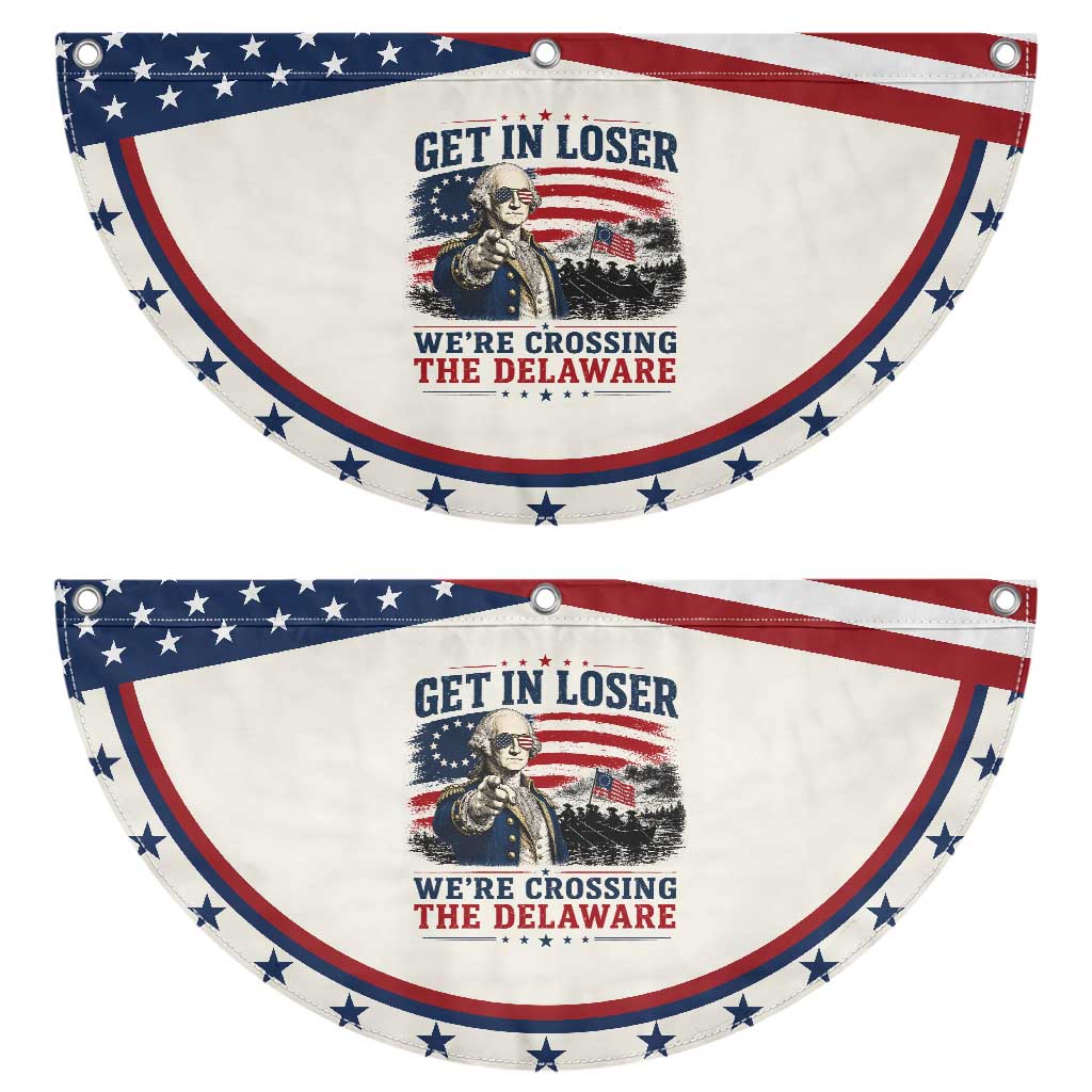 Get In Loser We're Crossing The Delaware Uncle Sam Style Patriotic Fan Flag Funny George Washington Pointing Vintage American Flag TS02 2pcs pack Classic Beige Print Your Wear