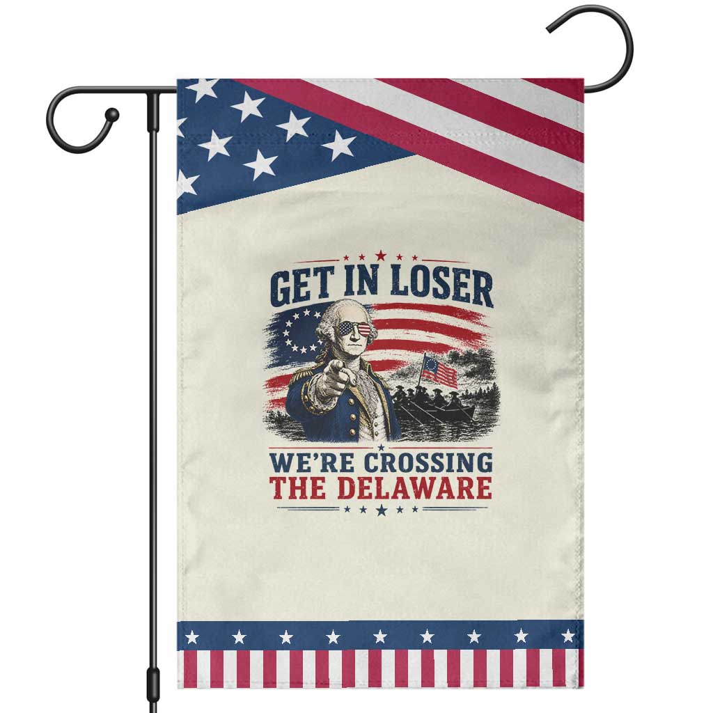 Get In Loser We're Crossing The Delaware Uncle Sam Style Patriotic Garden Flag Funny George Washington Pointing Vintage American Flag TS02 Modern Beige Blue Print Your Wear