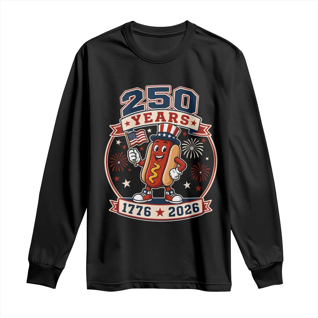 250 Years 1776 to 2026 Cartoon Hot Dog Long Sleeve Shirt Funny Uncle Sam Top Hat Waving American Flag Semiquincentennial TS02 Black Print Your Wear