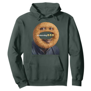 Funny Sonion Ring Cursed Meme Graphic Hoodie Surreal Deep Fried Onion Ring Joke TS02 Dark Forest Green Print Your Wear