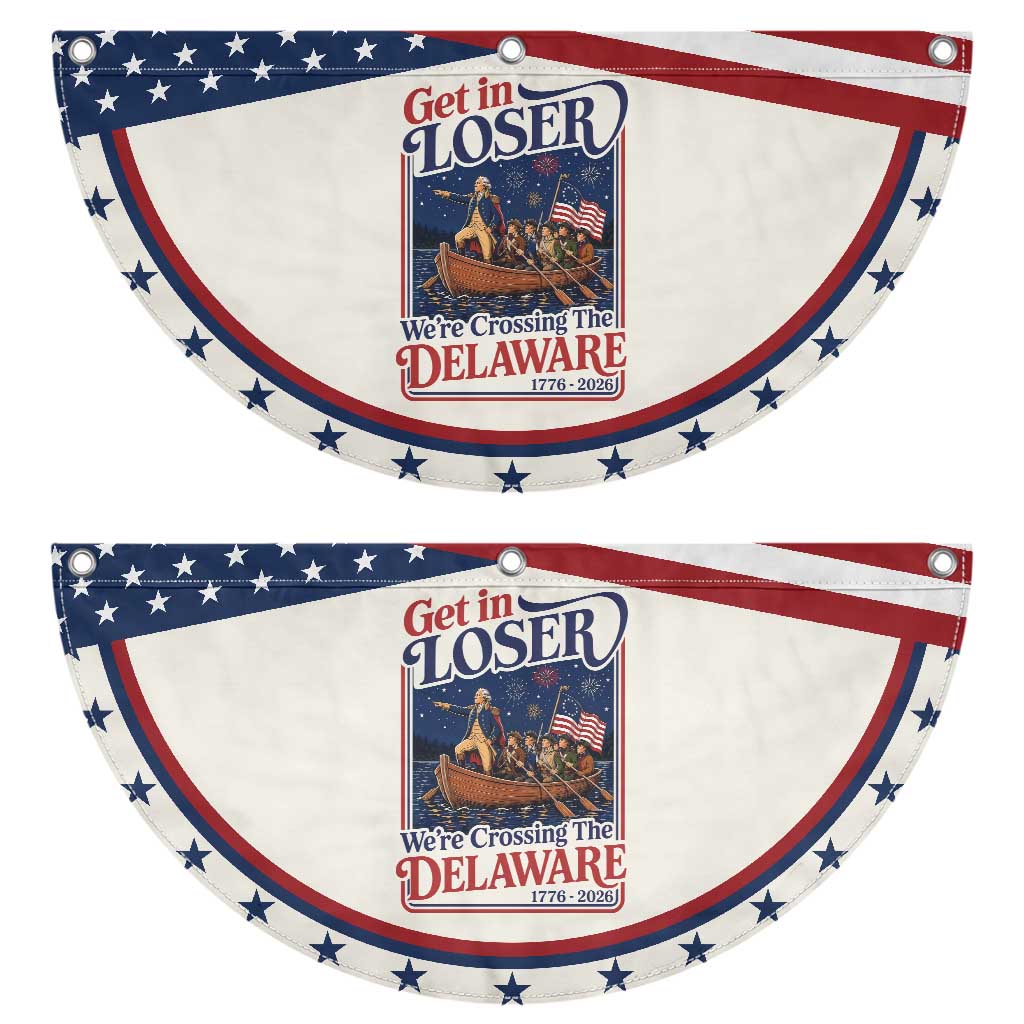 Get In Loser We're Crossing The Delaware 1776 to 2026 Retro Patriotic Fan Flag Funny George Washington Fireworks Semiquincentennial TS02 2pcs pack Classic Beige Print Your Wear