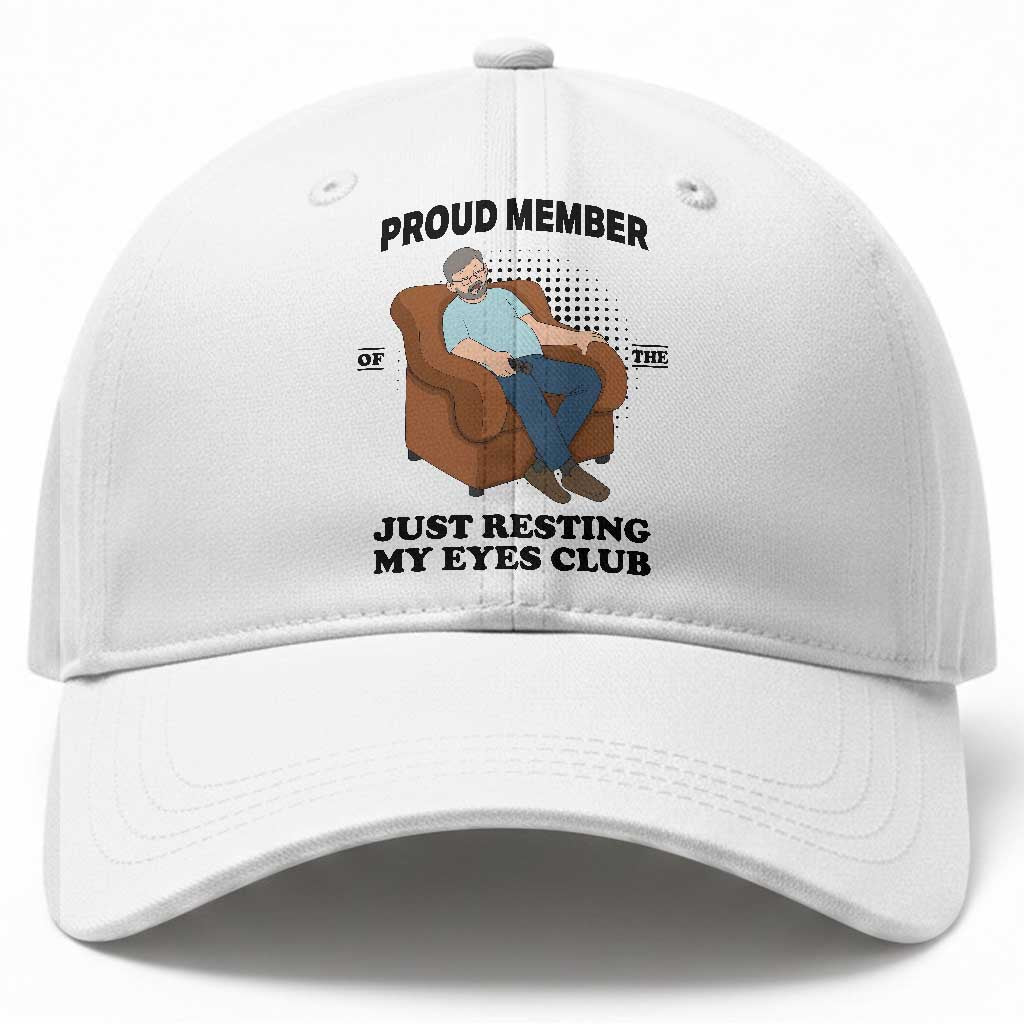Funny Napping Dad Sleepy Grandpas and Fathers Baseball Cap Proud Member Of The Just Resting My Eyes Club Armchair Cartoon Graphic TS02 Print Your Wear