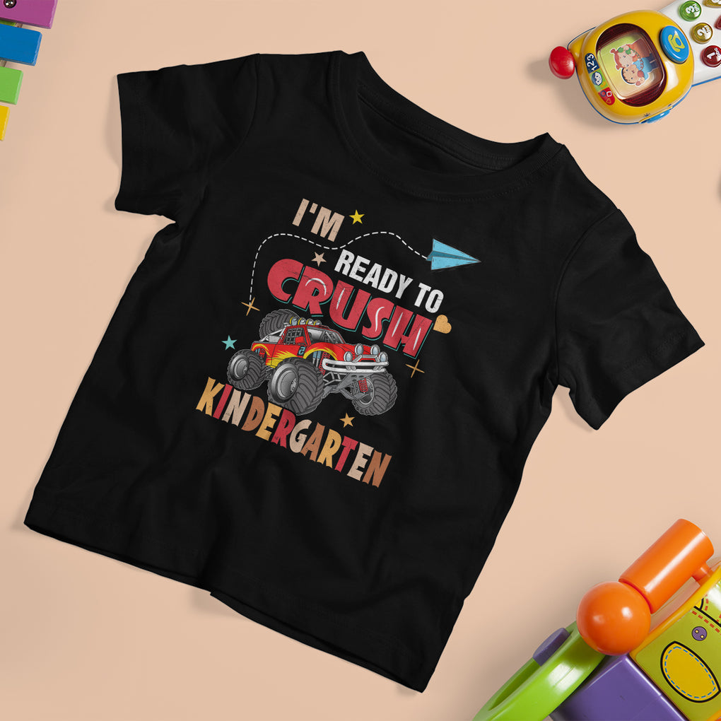 Crush Kindergarten T Shirt For Kid Monster Truck I'm Ready First Day Back To School Retro TS02 Black Printyourwear