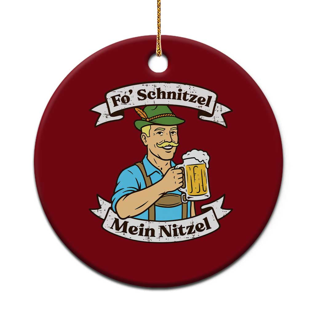Fo Schnitzel Mein Nitzel Funny Oktoberfest Bavarian Beer Graphic Ceramic Ornament Hilarious German Heritage