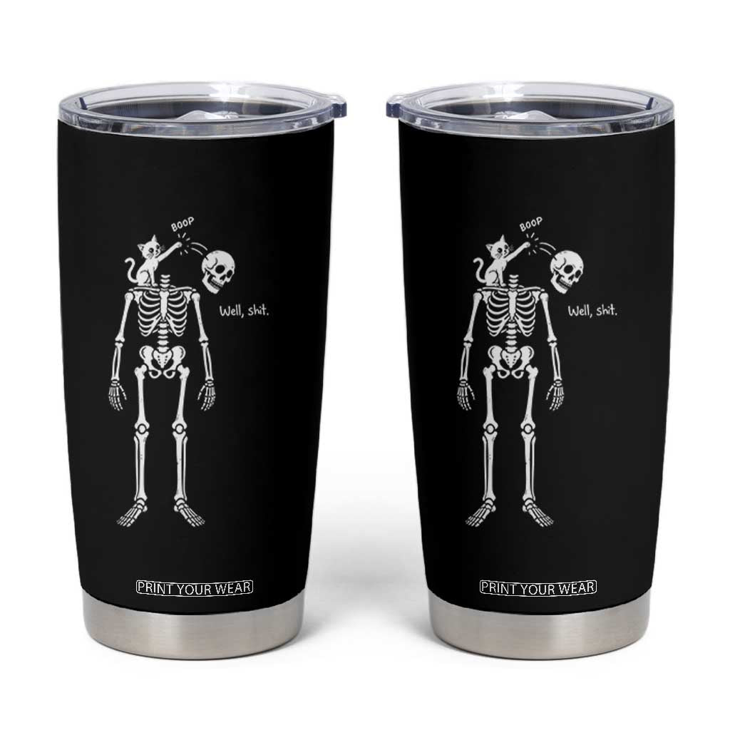 Boop Well Shit Funny Cat Knocking Skeleton Head Humor Graphic Tumbler Cup
