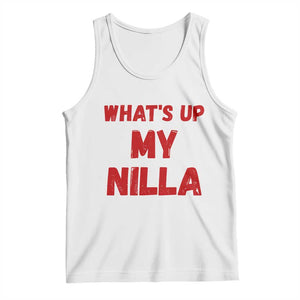Whats Up My Nilla Funny Slang Meme Graphic Tank Top Comedy Skit Distressed Red Typography