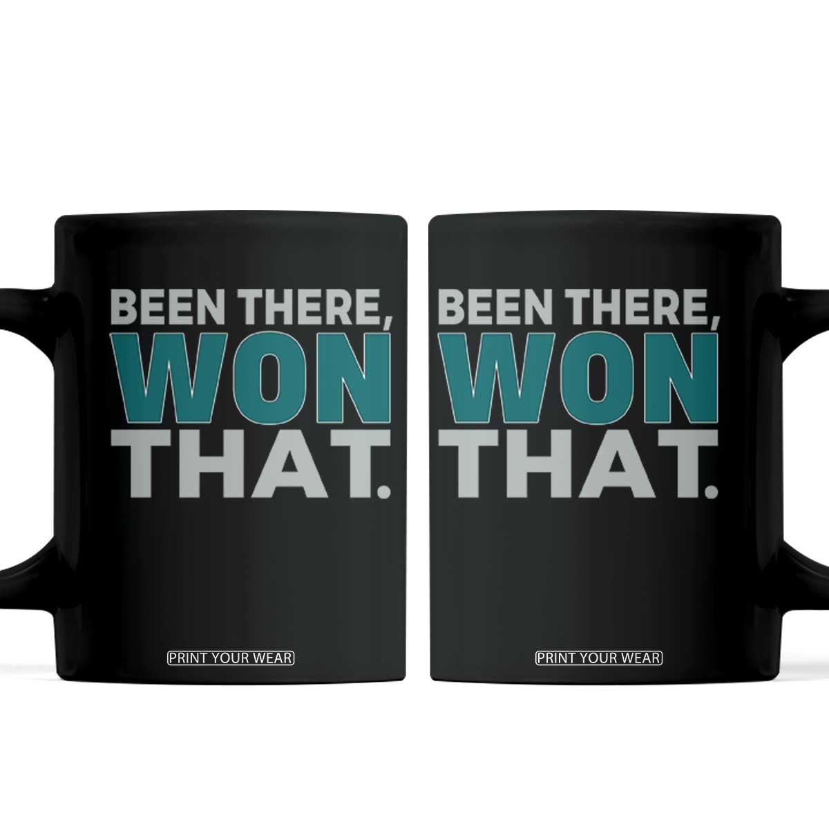 Been There Won That Coffee Mug Victory for Football Fans TS02 Black Print Your Wear