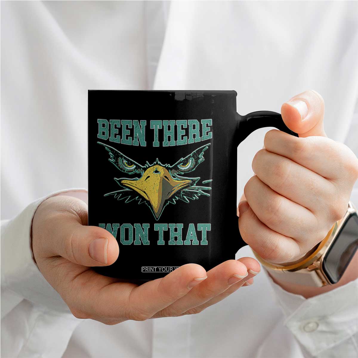 Been There Won That Coffee Mug Fierce Eagle Eyes TS02 Print Your Wear