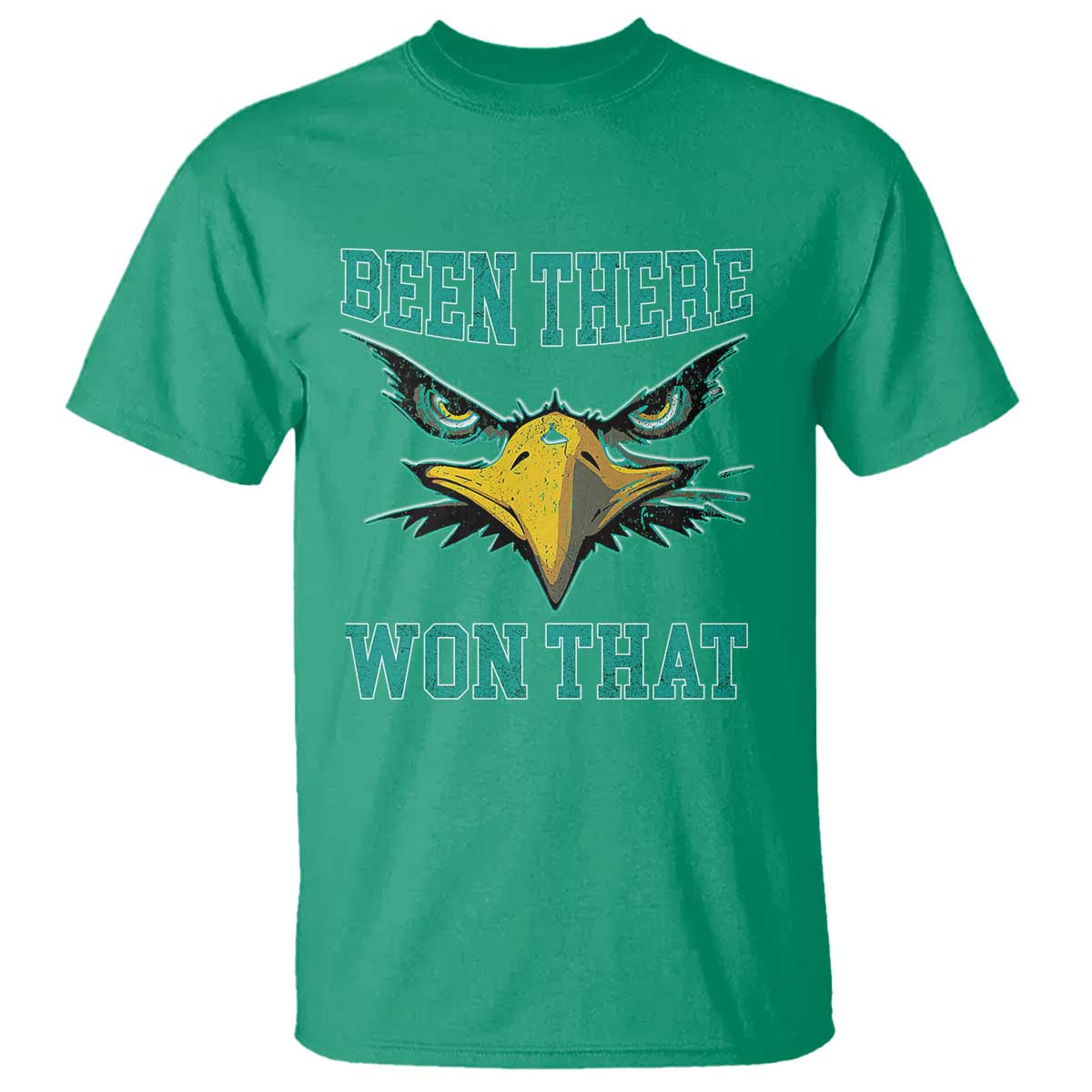 Been There Won That T Shirt Fierce Eagle Eyes TS02 Irish Green Print Your Wear